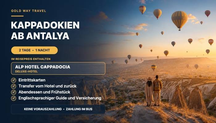 AUSFLUG VON ANTALYA NACH KAPPADOKIEN - AUSFLÜGE IN ANTALYA