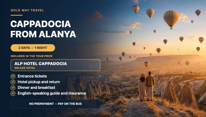 CAPPADOCIA TWO DAYS FROM ALANYA - EXCURSIONS IN ALANYA