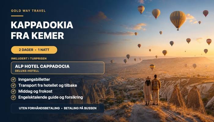 UTFLUKT TIL KAPPADOKIA FRA KEMER - UTFLUKTER I KEMER