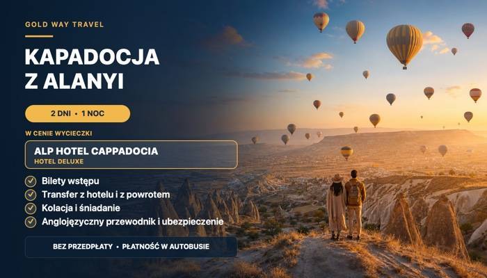 WYCIECZKA DO KAPADOCJI Z ALANYI - WYCIECZKI Z ALANYI